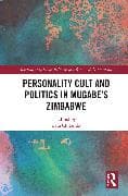 Personality Cult and Politics in Mugabe’s Zimbabwe