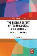 The Social Context of Technological Experiences