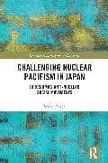 Challenging Nuclear Pacifism in Japan