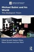 Michael Balint and his World: The Budapest Years