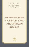 Gender-Based Violence, Law, and African Society
