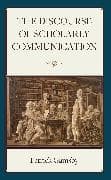 The Discourse of Scholarly Communication