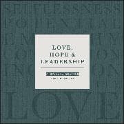 Love, Hope and Leadership