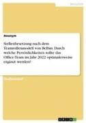 Stellenbesetzung nach dem Teamrollenmodell von Belbin. Durch welche Persönlichkeiten sollte das Office-Team im Jahr 2022 optimalerweise ergänzt werden?