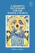 A Women's Lectionary for the Whole Church Year C