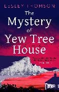 The Mystery of Yew Tree House