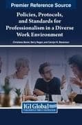 Policies, Protocols, and Standards for Professionalism in a Diverse Work Environment