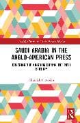 Saudi Arabia in the Anglo-American Press