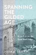 Spanning the Gilded Age