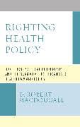 Righting Health Policy