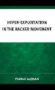 Hyper-Exploitation in the Hacker Movement