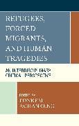 Refugees, Forced Migrants, and Human Tragedies