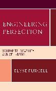 Engineering Perfection