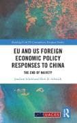 EU and US Foreign Economic Policy Responses to China