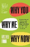 Why You, Why Me, Why Now