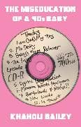 The Miseducation of a 90's Baby