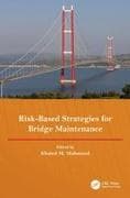 Risk-Based Strategies for Bridge Maintenance
