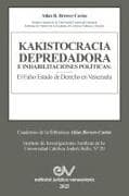 KAKISTOCRACIA DEPREDADORA E INHABILITACIONES POLÍTICAS. El falso Estado de derecho en Venezuela
