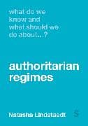 What Do We Know and What Should We Do About Authoritarian Regimes?