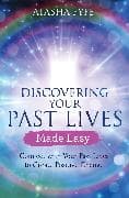 Discovering Your Past Lives Made Easy