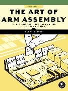 The Art of ARM Assembly Volume 1