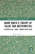 Adam Smith’s Theory of Value and Distribution