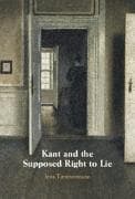 Kant and the Supposed Right to Lie