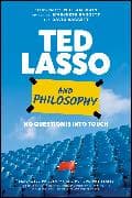 Ted Lasso and Philosophy