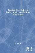 Finding Your Voice in Radio, Audio, and Podcast Production