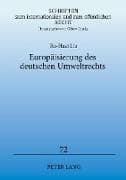 Europäisierung des deutschen Umweltrechts