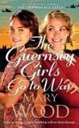 The Guernsey Girls Go to War