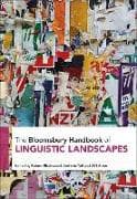 The Bloomsbury Handbook of Linguistic Landscapes