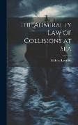 The Admiralty Law of Collisions at Sea