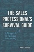 The Sales Professional's Survival Guide
