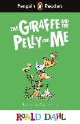 Penguin Readers Level 1: Roald Dahl The Giraffe and the Pelly and Me (ELT Graded Reader)