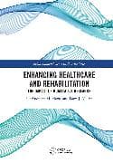 Enhancing Healthcare and Rehabilitation