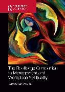 The Routledge Companion to Management and Workplace Spirituality