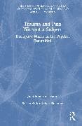 Trauma and Pain Without a Subject
