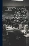 Geo. P. Rowell and Co.'s American Newspaper Directory