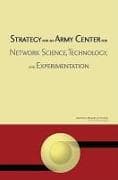 Strategy for an Army Center for Network Science, Technology, and Experimentation