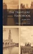 The Travelers' Handbook: A Manual for Transatlantic Tourists