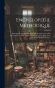 Encyclopédie Méthodique: Dictionnaire Des Jeux Familiers, Ou Des Amusemens De Société, Faisant Suite Au Dictionnaire Des Jeux, Annexé Au Tome I