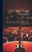 The American Speaker: Being a Collection of Pieces in Prose, Poetry, and Dialogue: Designed for Exercises in Declamation, Or for Occasional