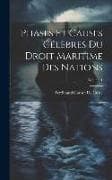 Phases Et Causes Célèbres Du Droit Maritime Des Nations; Volume 1
