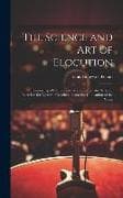 The Science and Art of Elocution