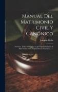 Manual Del Matrimonio Civil Y Canónico