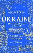 UKRAINE The Forging of a Nation