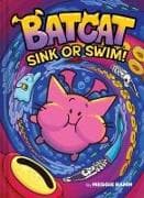 Sink or Swim! (Batcat Book #2): Volume 2