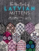 The Big Book of Latvian Mittens