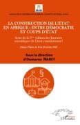 La Construction de l'état en Afrique entre démocratie et coups d'état